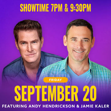 Fri Sept 20th @9:30pm - Andy Hendrickson and Jamie Kaler EXTENDED EARLY BIRD PRICING