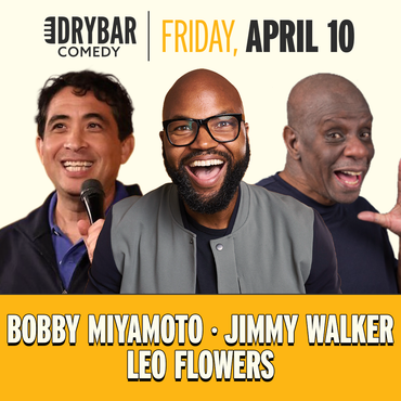 *Early Bird Pricing* Fri Apr 10th @7pm -Leo Flowers, Jimmy JJ Walker and Bobby Miyamoyo